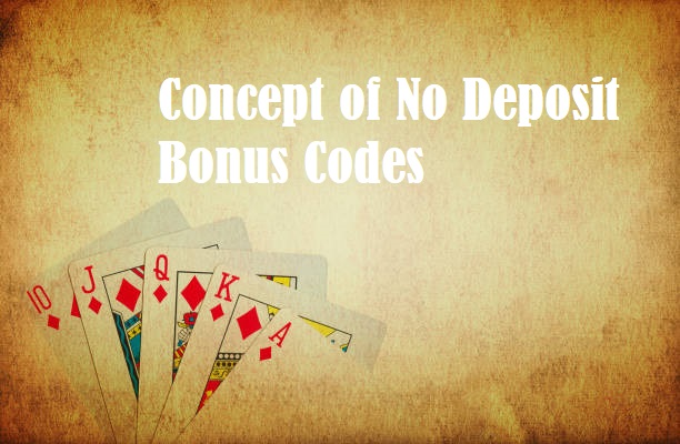 Concept of No Deposit Bonus Codes